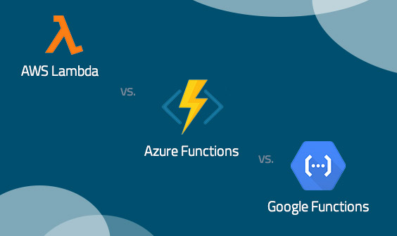 AWS Lambda vs. Azure Functions vs. Google Functions